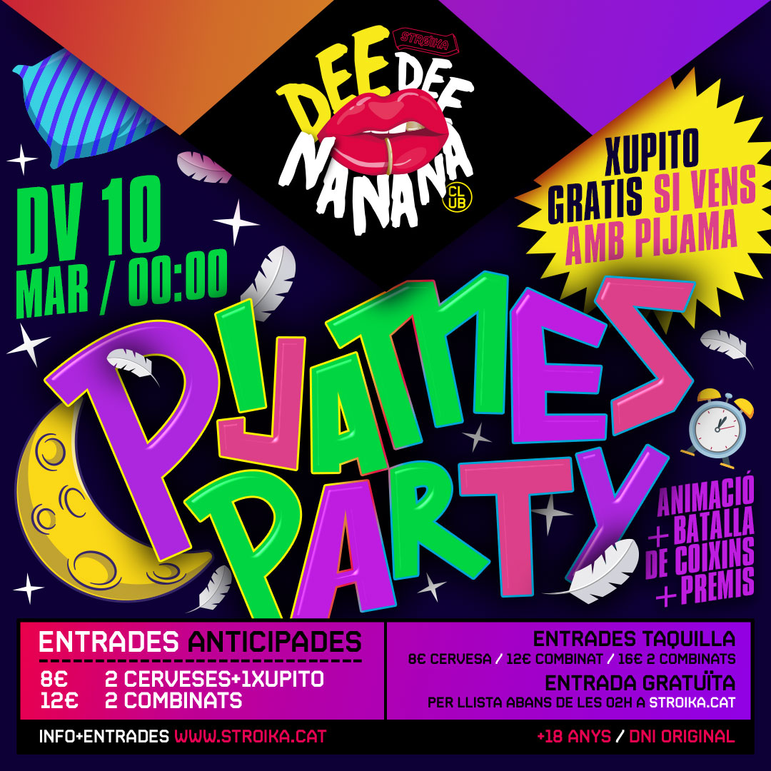 DEE DEE NANANA! CLUB | PIJAMES PARTY