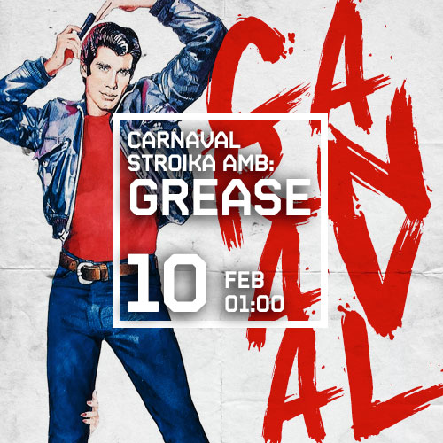 CARNAVAL STROIKA AMB GREASE PARTY